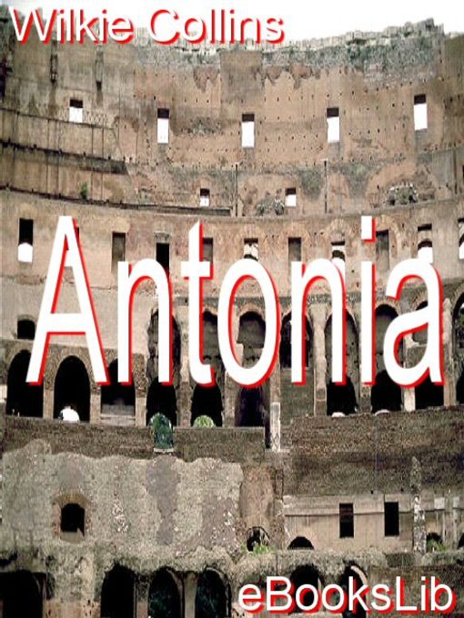 Title details for Antonina by Wilkie Collins - Available